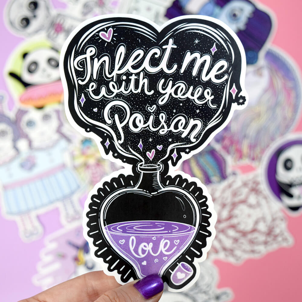 Infect me with your poison sticker